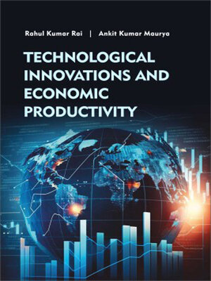 cover image of Technological Innovations and Economic Productivity